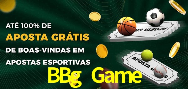 BBg Game Ate 100% de Aposta Gratis